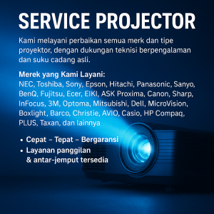 Layanan Perbaikan Proyektor Terpercaya